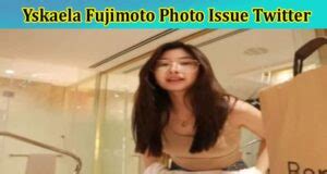 yskaela viral photo|Yskaela photo issue // yskaela fujimoto issue photo // Viral News ...